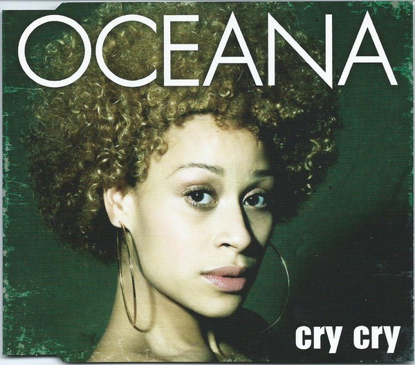 Oceana cry cry перевод. Oceana певица Cry Cry. Oceana обложка. Oceana Cry Cry Cry обложка. Oceana Cry Cry год.