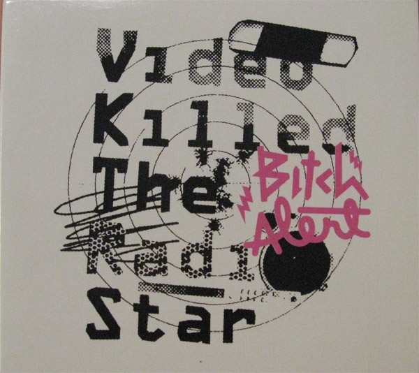 Video killed radio. Bitch Alert. Video Killed the Radio Star перевод.